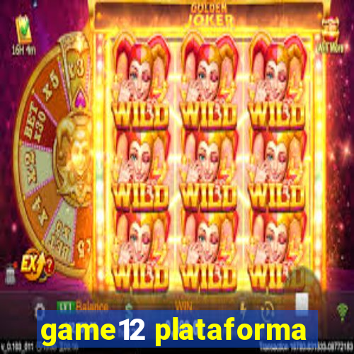 game12 plataforma